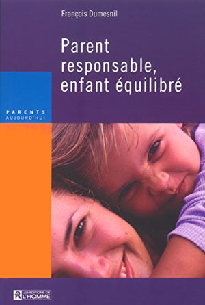 Parent responsable, enfant équilibré