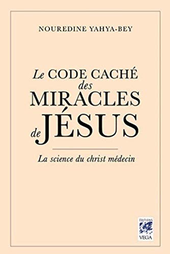 Le code caché des miracles de Jésus