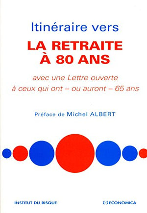 Itinéraire vers la retraite à 80 ans