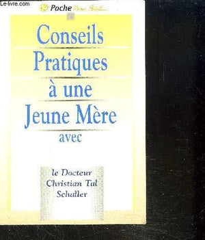 Conseils pratiques à une jeune mère