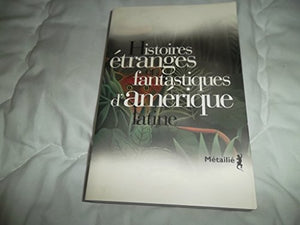 Histoires étranges et fantastiques d'Amérique latine