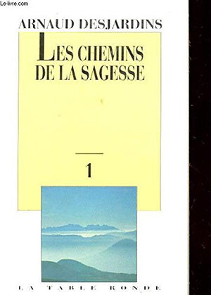 Les chemins de la sagesse