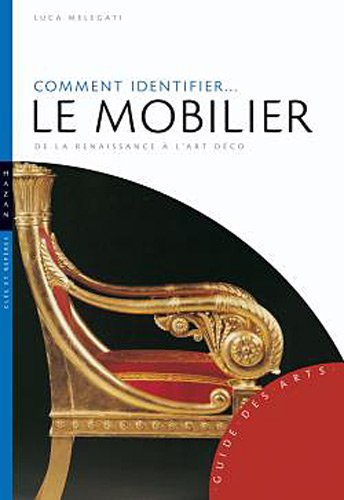 Comment identifier le mobilier. De la Renaissance à l'Art déco