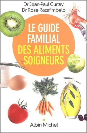 Le guide familial des aliments soigneurs