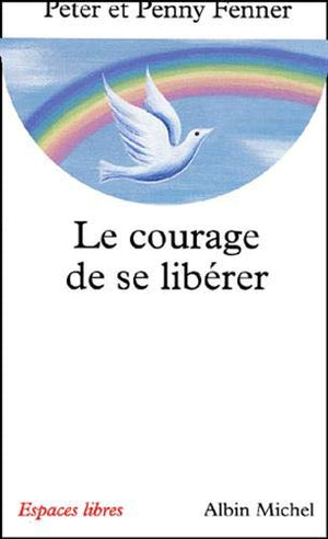 Le courage de se libérer