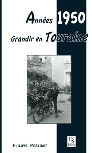 Années 1950 - Grandir en Touraine