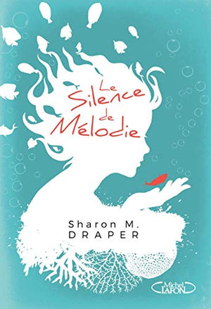 Le silence de Mélodie