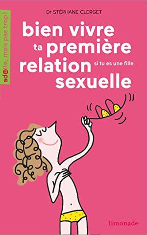 Bien vivre ta première relation sexuelle