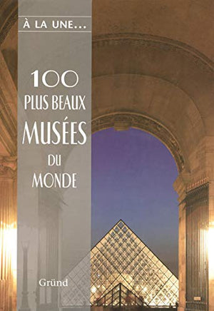 100 plus beaux musées du monde