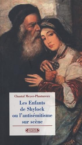 Les Enfants de Shylock ou l'antisémitisme sur scène