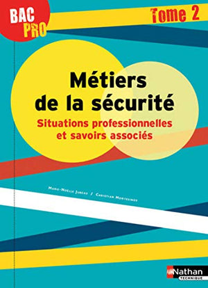 Bac Pro Métiers de la sécurité Tome 2