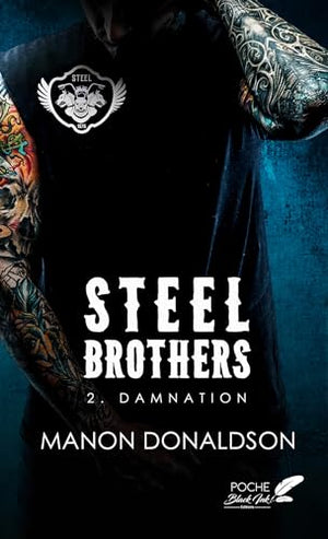 Steel Brothers: Tome 2, Damnation