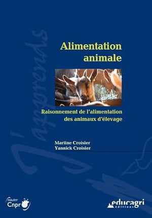 Alimentation animale: Raisonnement de l'alimentation des animaux d'élevage