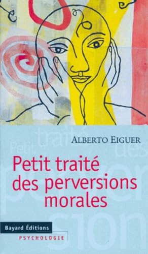 Petit traité des perversions morales