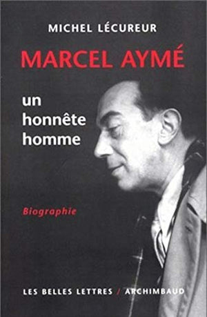 Marcel Aymé, un honnête homme