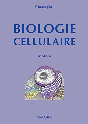 Biologie cellulaire, 4e ed.