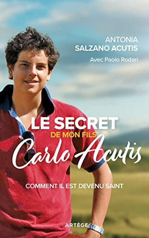 Le secret de mon fils, Carlo Acutis