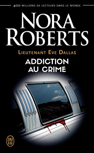 Lieutenant Eve Dallas, 31 : Addiction au crime