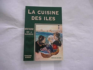 La cuisine des îles : Bretagne d'hier et d'aujourd'hui