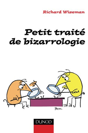 Petit traité de bizarrologie