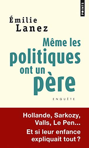 Même les politiques ont un père