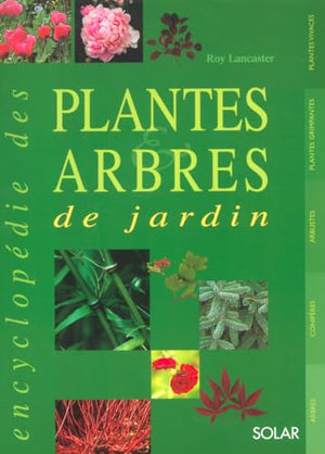 Encyclopédie des plantes & arbres de jardin