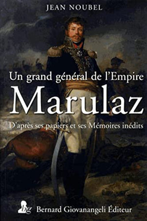 Un grand général de l'Empire, Marulaz