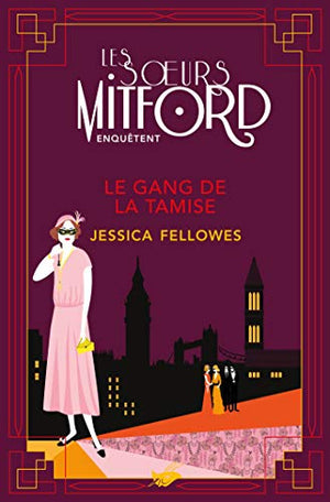 Le Gang de la Tamise: Les soeurs Mitford enquêtent