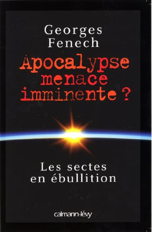 Apocalypse : menace imminente ?