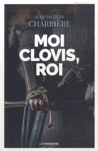 Moi Clovis, roi