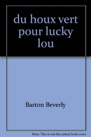 du houx vert pour lucky lou