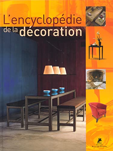 L'encyclopédie de la décoration intérieure