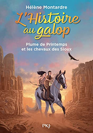 L'histoire au galop - Plume de Printemps et les chevaux des Sioux (3)