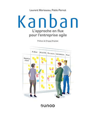 Kanban - L'approche en flux pour l'entreprise agile