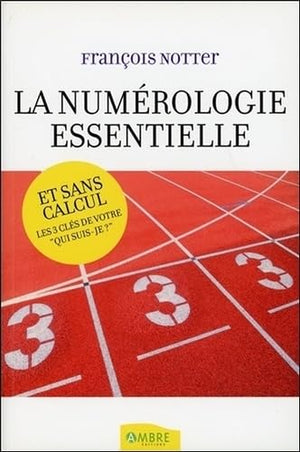 La numérologie essentielle et sans calcul