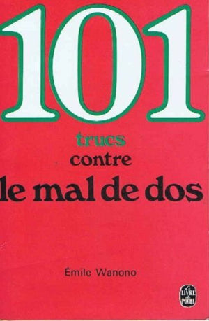 101 conseils contre le mal de dos