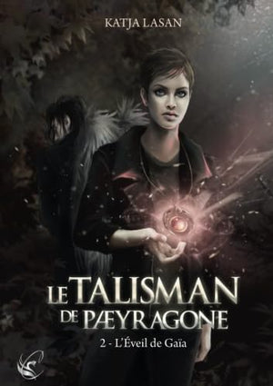 Le Talisman de Paeyragone - L'Éveil de Gaïa