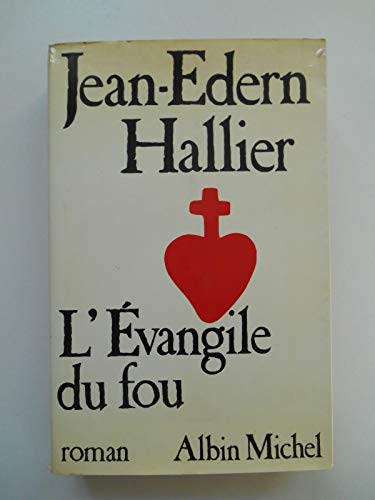 L'Evangile du fou. Charles de Foucauld le manuscrit de ma mère morte