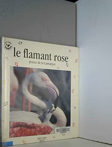 Le Flamand Rose. Prince de la Camargue