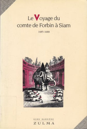 Le voyage du Comte de Forbin à Siam 1685-1688