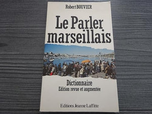 Le parler marseillais - Dictionnaire