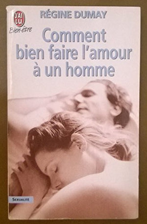 Comment bien faire l'amour à un homme