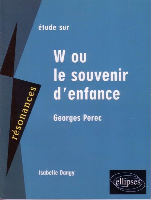 Etude Sur W Ou Le Souvenir D'Enfance, Georges Perec