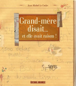 Grand-mère disait... Et elle avait raison