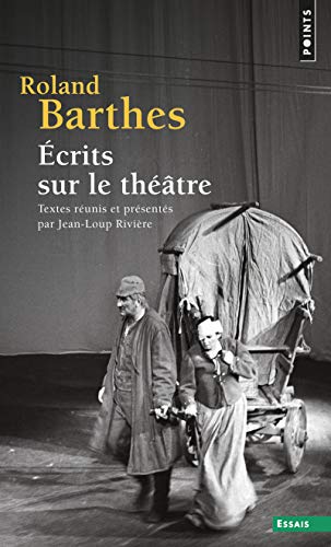 Écrits sur le théâtre ((Réédition)): Textes réunis et présentés par Jean-Loup Rivière