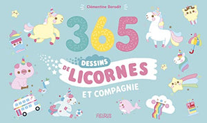 365 dessins de licornes et compagnie !