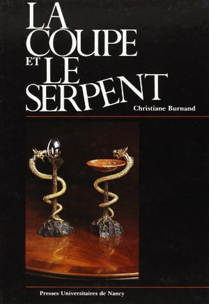 La coupe et le serpent