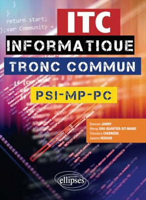 Informatique tronc commun - ITC - PSI, MP, PC