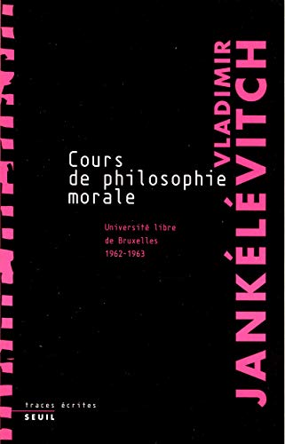 Cours de philosophie morale. Notes recueillies à l'Université libre de Bruxelles (1962-1963)