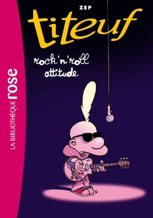 Titeuf 16 - Titeuf Rock'n roll attitude